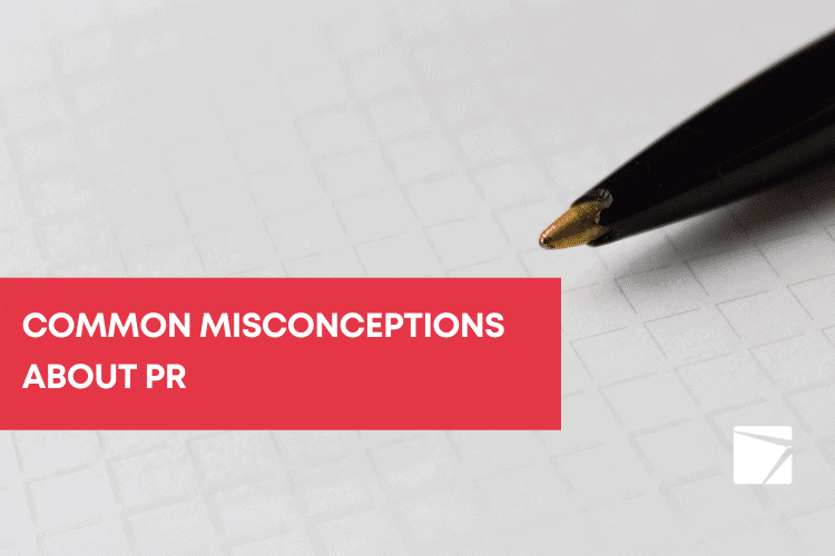 Common Misconceptions About PR