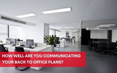 How well are you communicating your back to office plans?
