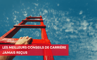 Les meilleurs conseils de carrière jamais reçus