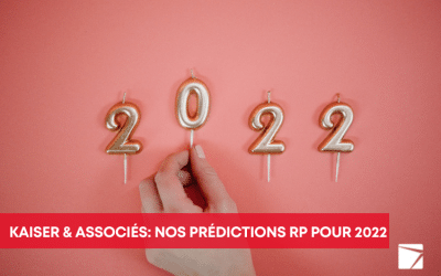 Kaiser & Associés : nos prédictions RP pour 2022  